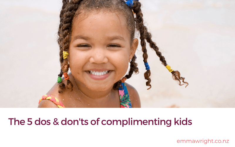 The 5 dos and don’ts of complimenting kids