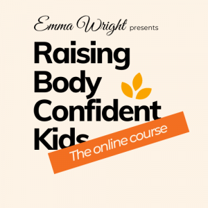 Raising Body Confident Kids Online Course BRONZE
